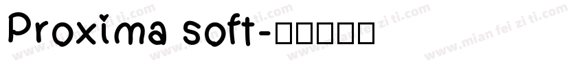 Proxima soft字体转换